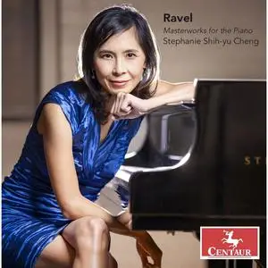 Stephanie Shih-yu Cheng - Ravel: Masterworks for the Piano (2023)