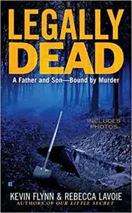 Legally Dead: A Father and Son Bound by Murder