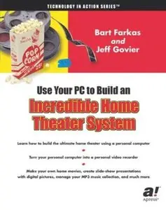 Use Your PC to Build an Incredible Home Theater System