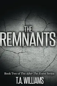 The Remnants: Book 2 of the After the Event Series