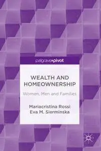 Wealth and Homeownership: Women, Men and Families