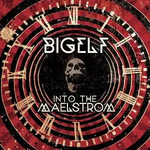 Bigelf - Into The Maelstrom (2014)