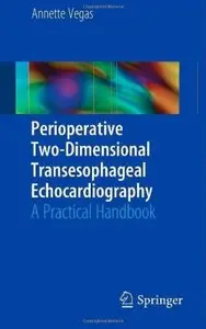 Perioperative Two-Dimensional Transesophageal Echocardiography: A Practical Handbook