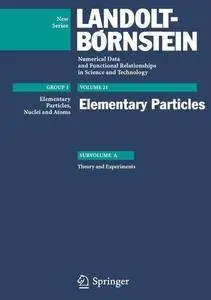 Elementary Particles (Landolt-Börnstein: Numerical Data and Functional Relationships in Science and Technology - New Series) (R