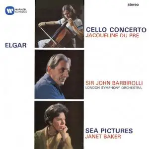 Jacqueline du Pré, Janet Baker, John Barbirolli, London Symphony Orchestra - Elgar: Cello Concerto, Sea Pictures (2004)