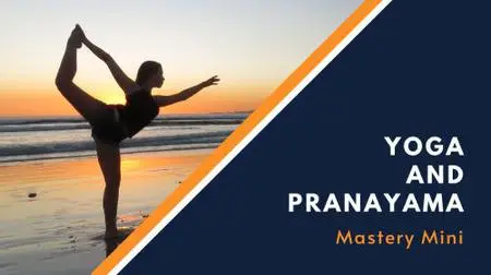 Yoga and Pranayama | Mastery Mini