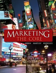Marketing: The Core, 5 edition (Repost)