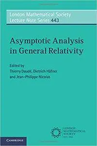 Asymptotic Analysis in General Relativity