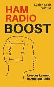 Ham Radio Boost: Lessons Learned in Amateur Radio