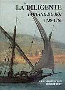 La Diligente. Tartane du roi 1738-1761