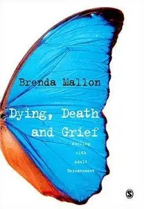 Dying, Death and Grief: Working with Adult Bereavement