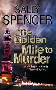 «The Golden Mile to Murder» by Sally Spencer