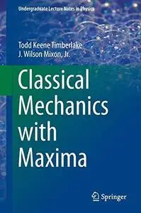 Classical Mechanics with Maxima (Repost)