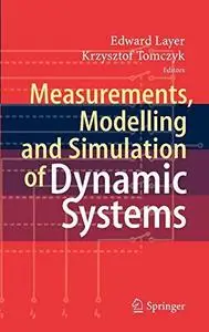 Measurements, Modelling and Simulation of Dynamic Systems