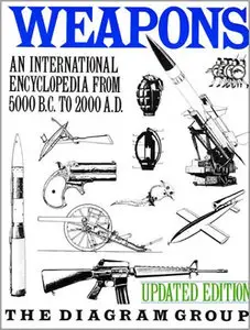 Weapons: An International Encyclopedia From 5000 B.C. to 2000 A.D.