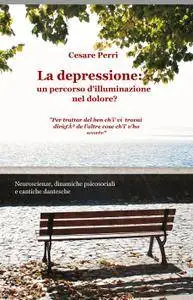 La depressione: un percorso d’illuminazione nel dolore?