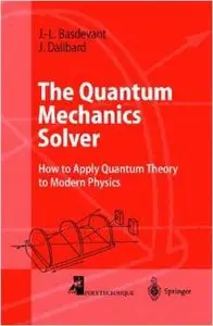 The Quantum Mechanics Solver by Jean-Louis Basdevant