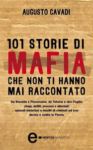 101 storie di mafia che non ti hanno mai raccontato - Augusto Cavadi