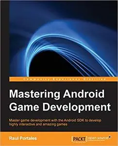 Mastering Android Game Development