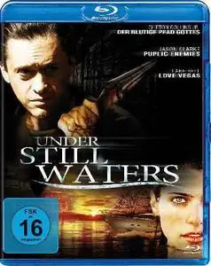 Under Still Waters (2008)