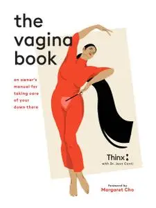 The Vagina Book: An Owner's Manual for Taking Care of Your Down There