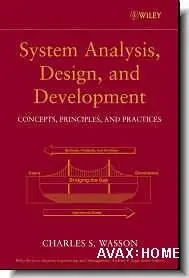 Charles S. Wasson, "System Analysis, Design, and Development: Concepts, Principles, and Practices" (Repost)