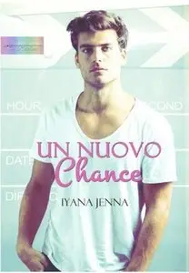 Iyana Jenna - Un nuovo Chance