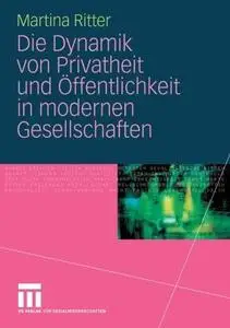 Die Dynamik von Privatheit und Öffentlichkeit in modernen Gesellschaften (Repost)