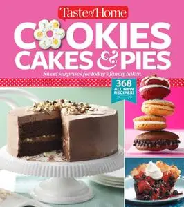 Taste of Home Cookies, Cakes & Pies: 368 All-New Recipes (repost)