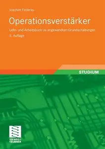 Operationsverstärker: Lehr- und Arbeitsbuch zu angewandten Grundschaltungen
