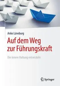 Auf dem Weg zur Führungskraft: Die innere Haltung entwickeln (Repost)