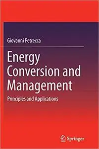 Energy Conversion and Management: Principles and Applications