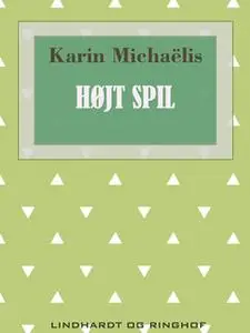 «Højt spil» by Karin Michaëlis