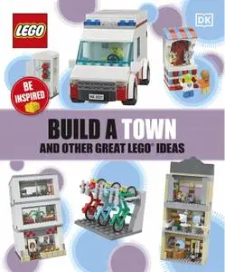 Build a Town and Other Great LEGO Ideas