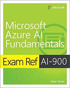 Exam Ref AI-900 Microsoft Azure AI Fundamentals