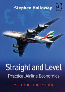 Straight and Level: Practical Airline Economics (repost)