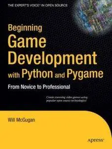 Beginning Game Development with Python and Pygame: From Novice to Professional  [repost]