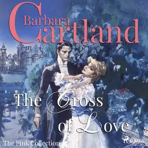 «The Cross of Love» by Barbara Cartland