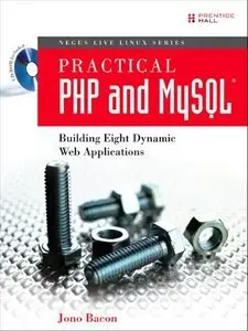 Practical PHP and MySQL(R): Building Eight Dynamic Web Applications (Repost)