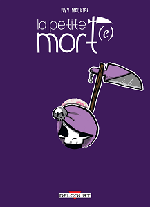 La Petite Mort - Tome 4 - La Petite Mort(e)