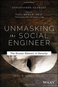Unmasking the Social Engineer: The Human Element of Security (repost)