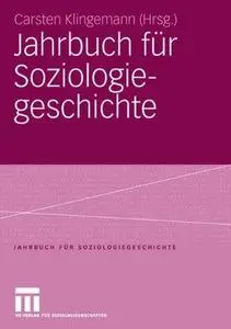 Jahrbuch für Soziologie-geschichte: Soziologisches Erbe: Georg Simmel-Max Weber-Soziologie und Religion-Chicagoer Schule der So