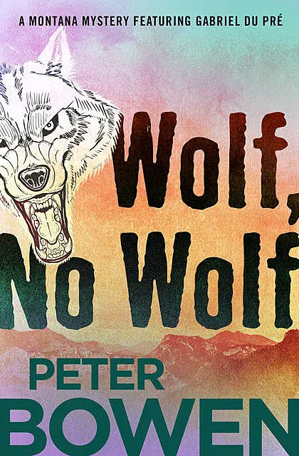 «Wolf, No Wolf» by Peter Bowen