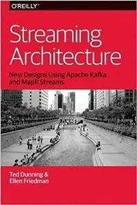 Streaming Architecture : New Designs Using Apache Kafka and MapR Streams