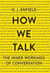 How We Talk: The Inner Workings of Conversation