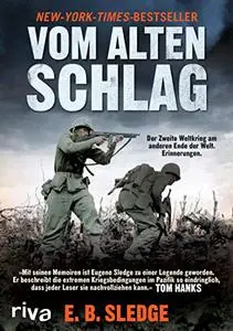 Vom alten Schlag: Der Zweite Weltkrieg am anderen Ende der Welt. Erinnerungen