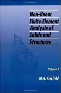 Non-Linear Finite Element Analysis of Solids and Structures, Vol. 1