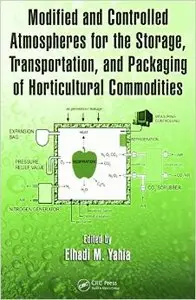 Modified and Controlled Atmospheres for the Storage, Transportation, and Packaging of Horticultural Commodities