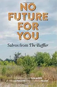 No Future for You: Salvos from The Baffler