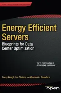 Energy Efficient Servers: Blueprints for Data Center Optimization